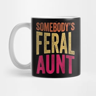 Somebody 's feral aunt Mug